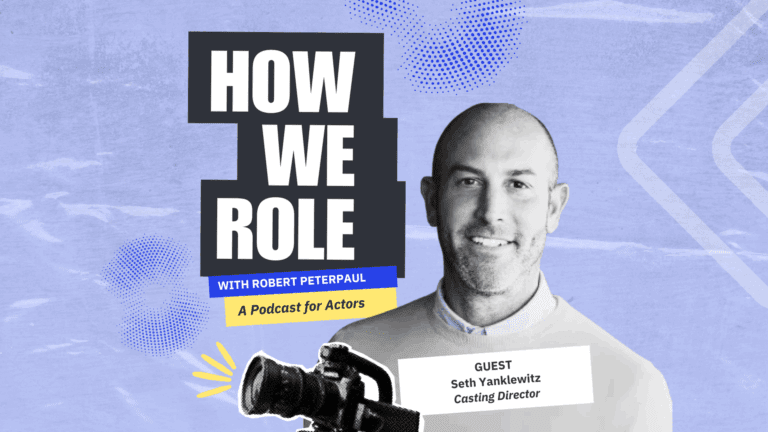 Collage of Casting Director Seth Yanklewitz, a video camera and the How We Role podcast logo on a light blue backdrop.